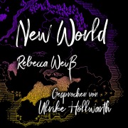 Cover-Bild zum Titel 'New World' von 'Rebecca Weiß'