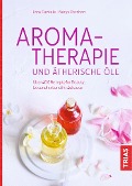 Aromatherapie und ätherische Öle - Nerys Purchon, Lora Cantele