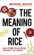 Cover-Bild zum Titel 'The Meaning of Rice' von 'Michael Booth'