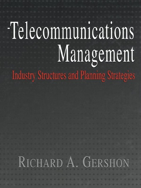 Telecommunications Management - Richard Gershon, Richard A. Gershon