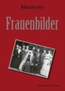 Cover-Bild zum Titel 'Frauenbilder' von 'Wolfgang Rose-Heine'