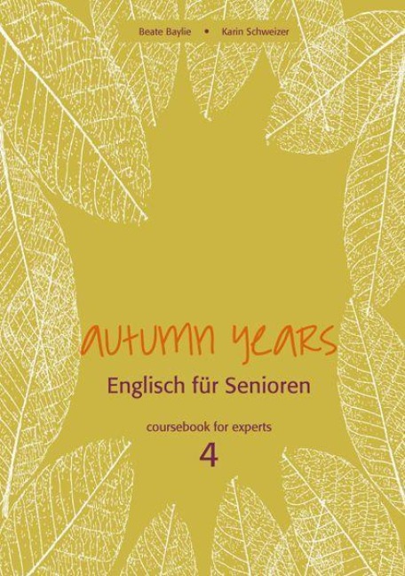 Autumn Years for Experts. Coursebook - Beate Baylie, Karin Schweizer