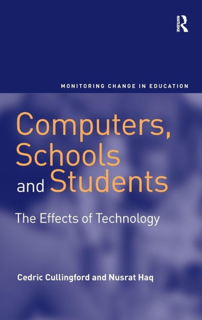 Computers, Schools and Students - Cedric Cullingford, Nusrat Haq