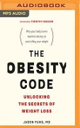 The Obesity Code: Unlocking the Secrets of Weight Loss - Jason Fung
