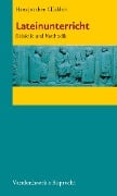 Cover-Bild zum Titel 'Lateinunterricht' von 'Hans-Joachim Glücklich'