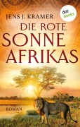Die rote Sonne Afrikas - oder: Die Stadt unter den Steinen - Jens Johannes Kramer