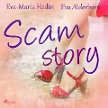Cover-Bild zum Titel 'Scam story' von 'Eva Alderborn, Eva-Maria Hedin'