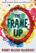 The Frame-Up - Wendy McLeod Macknight