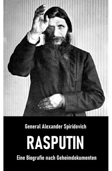 Rasputin - General Alexander Spiridovich