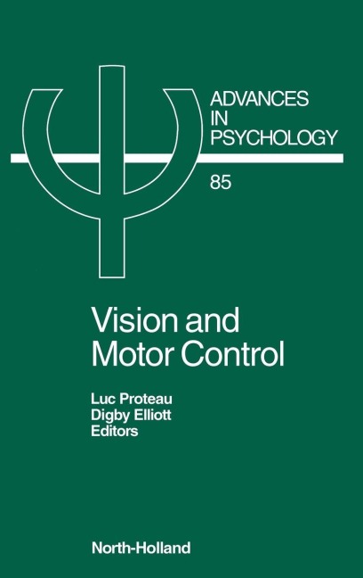 Vision and Motor Control - Luc Proteau, Proteau