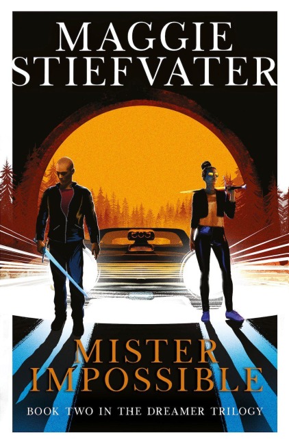 The Dreamer Trilogy 2. Mister Impossible - Maggie Stiefvater