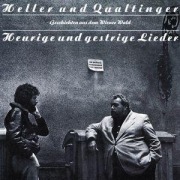 Cover-Bild zum Titel 'Heurige und gestrige Lieder' von 'Helmut & Heller Qualtinger'