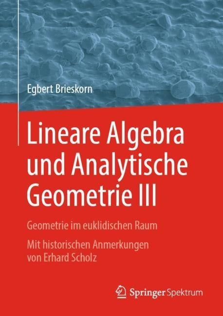 Lineare Algebra und Analytische Geometrie III - Egbert Brieskorn