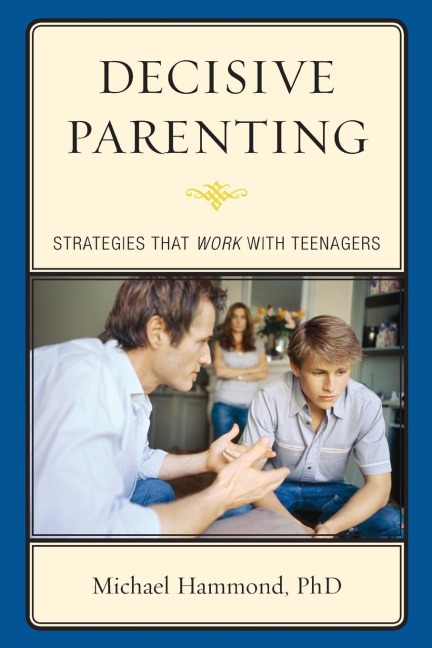 Decisive Parenting - Michael Hammond