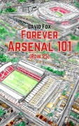Cover-Bild zum Titel 'FOREVER ARSENAL 101 (Row 25)' von 'David Fox'