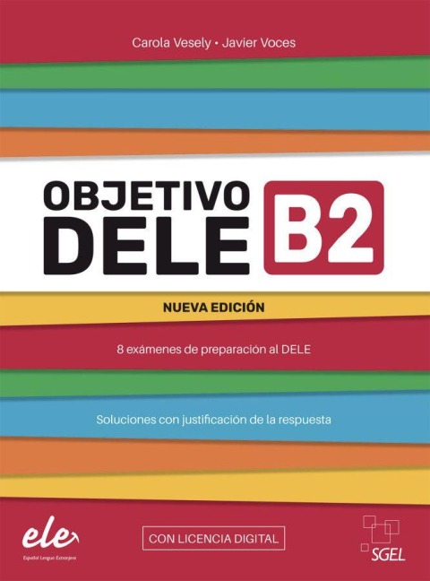 Objetivo DELE B2 - Nueva edición 2024 - Javier Voces, Carola Vesely