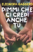 Cover-Bild zum Titel 'Dimmi che ci credi anche tu' von 'Eleonora Gaggero'