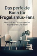 Cover-Bild zum Titel 'Das perfekte Buch für Frugalismus-Fans' von 'Theo Münch'