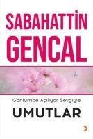 Gönlümde Aciliyor Sevgiyle Umutlar - Sabahattin Gencal