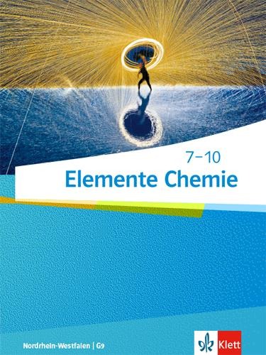 Elemente Chemie 7-10. Schülerbuch Klasse 7-10. Ausgabe Nordrhein-Westfalen ab 2019 - 