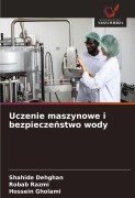 Cover-Bild zum Titel 'Uczenie maszynowe i bezpiecze¿stwo wody' von 'Shahide Dehghan, Robab Razmi, Hossein Gholami'