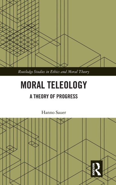 Moral Teleology - Hanno Sauer