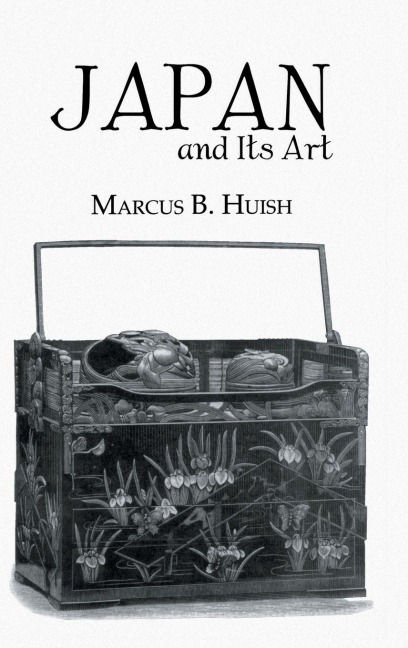 Japan And Its Art - Marcus B. Huish