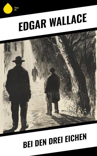 Bei den drei Eichen - Edgar Wallace