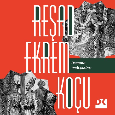 Osmanl¿ Padi¿ahlar¿ - Re¿Ad Koçu