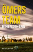 Cover-Bild zum Titel 'Ömers Team' von 'Stefan Lehrner'
