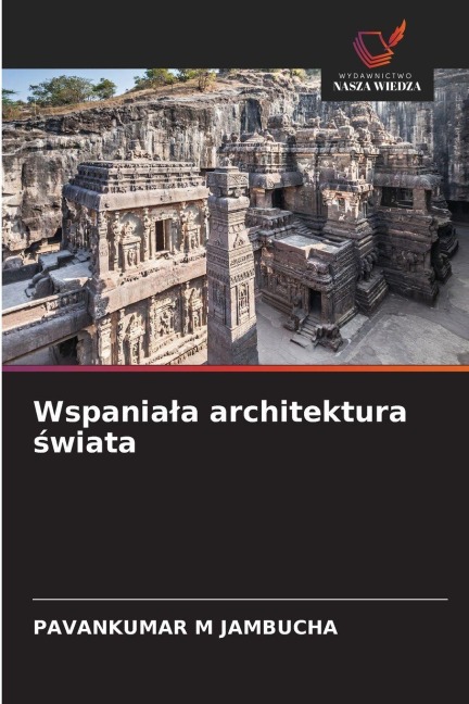 Wspania¿a architektura ¿wiata - Pavankumar M Jambucha