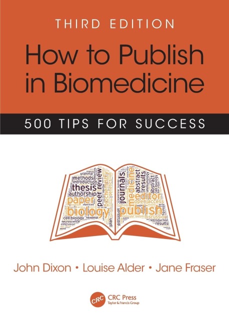 How to Publish in Biomedicine - John Dixon, Jane Fraser, Louise Alder