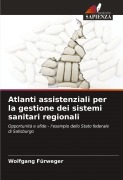 Cover-Bild zum Titel 'Atlanti assistenziali per la gestione dei sistemi sanitari regionali' von 'Wolfgang Fürweger'