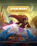 Cover-Bild zum Titel 'Prima del disastro. L'Alta Repubblica. Star Wars' von 'Justina Ireland'