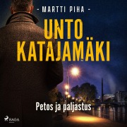 Cover-Bild zum Titel 'Petos ja paljastus' von 'Unto Katajamäki'