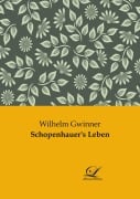 Cover-Bild zum Titel 'Schopenhauer's Leben' von 'Wilhelm Gwinner'