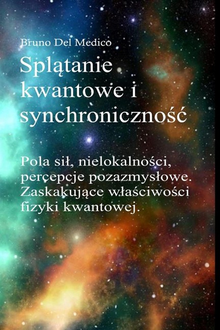 Splatanie kwantowe i synchronicznosc Carla Junga - Bruno Del Medico