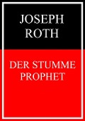 Cover-Bild zum Titel 'Der stumme Prophet' von 'Joseph Roth'
