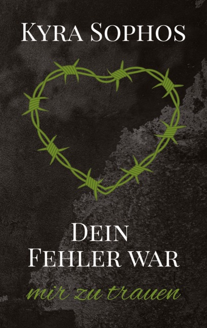 Dein Fehler war - Kyra Sophos