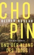 Cover-Bild zum Titel 'Chopin und der Klang des Todes' von 'Oliver Buslau'