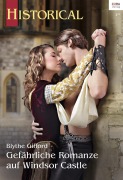 Cover-Bild zum Titel 'Gefährliche Romanze auf Windsor Castle' von 'Blythe Gifford'