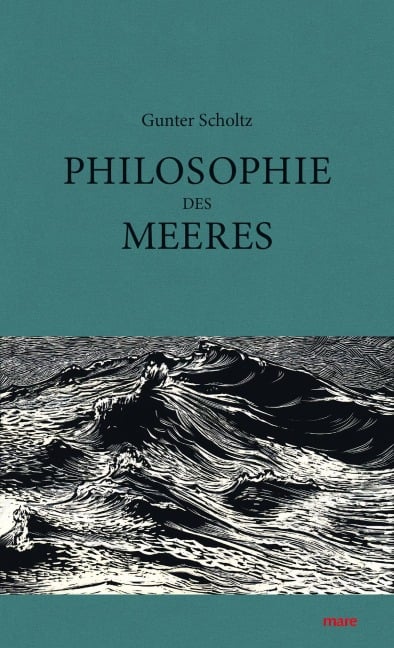 Philosophie des Meeres - Gunter Scholtz