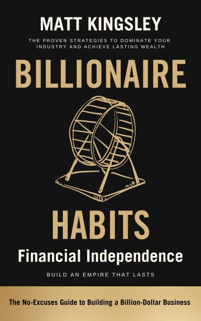 Billionaire Habits - Matt Kingsley