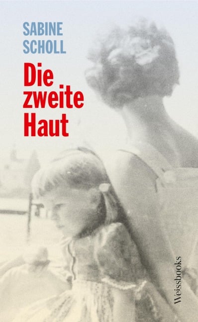 Die zweite Haut - Sabine Scholl