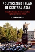 Cover-Bild zum Titel 'Politicizing Islam in Central Asia' von 'Kathleen Collins'