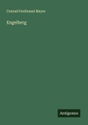 Cover-Bild zum Titel 'Engelberg' von 'Conrad Ferdinand Meyer'