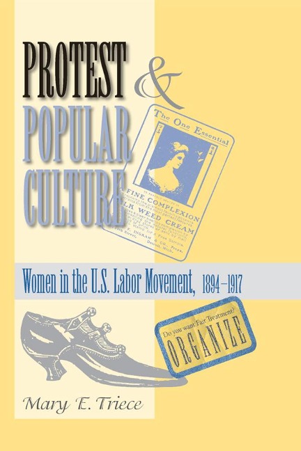 Protest And Popular Culture - Mary Triece