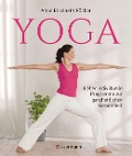 Cover-Bild zum Titel 'Yoga. Sieben individuelle Programme zur ganzheitlichen Gesundheit' von 'Anna Elisabeth Röcker'