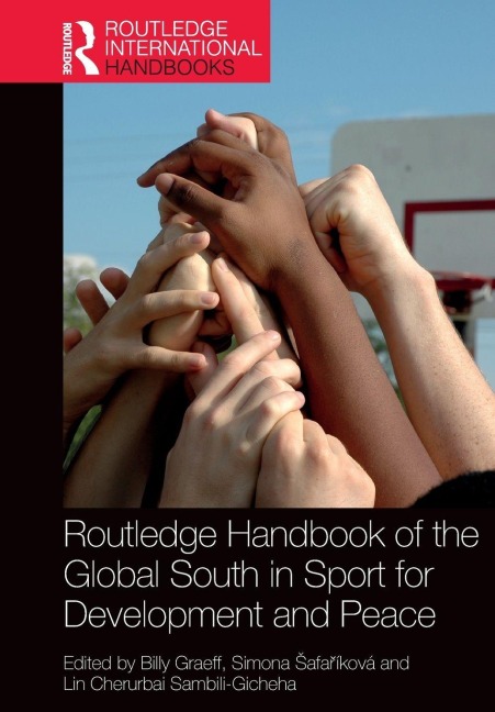 Routledge Handbook of the Global South in Sport for Development and Peace - 