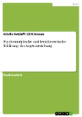 Cover-Bild zum Titel 'Psychoanalytische und lerntheoretische Erklärung der Angstentstehung' von 'Kristin Retzlaff, Dirk Krause'